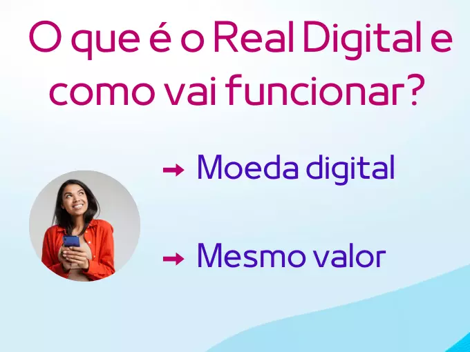 O que é o Real Digital e como ele vai funcionar?