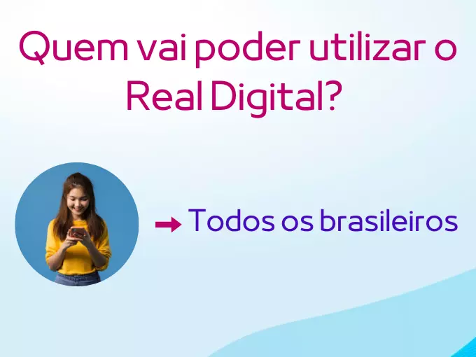 Quem vai poder utilizar o Real Digital?