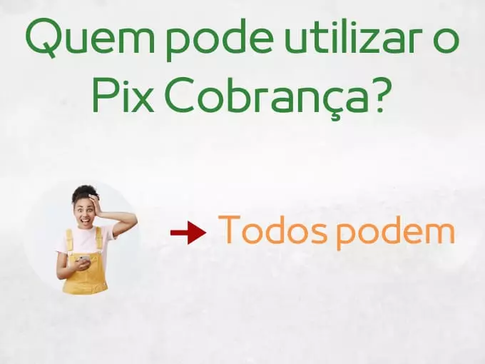 Quem pode utilizar o Pix Cobrança