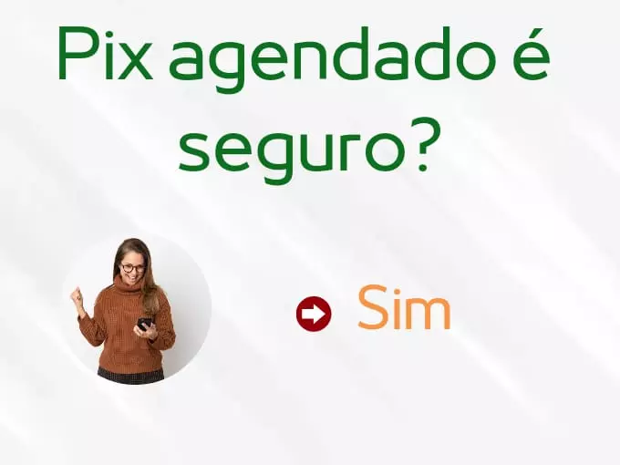 Pix Agendado é seguro?