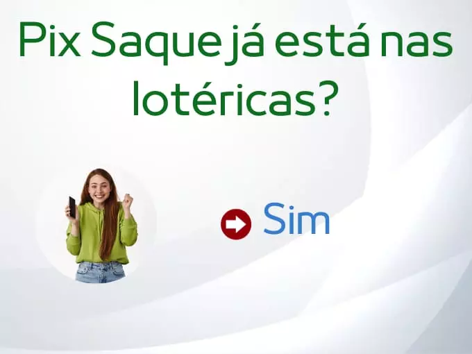 Pix Saque está nas lotéricas?
