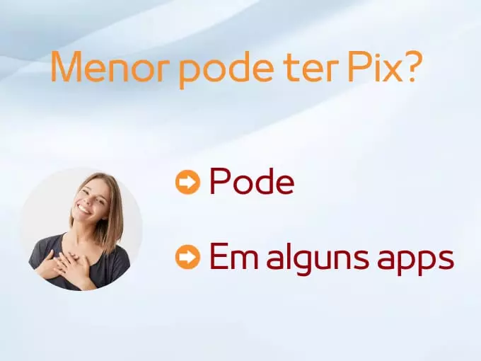 Menor pode ter Pix?