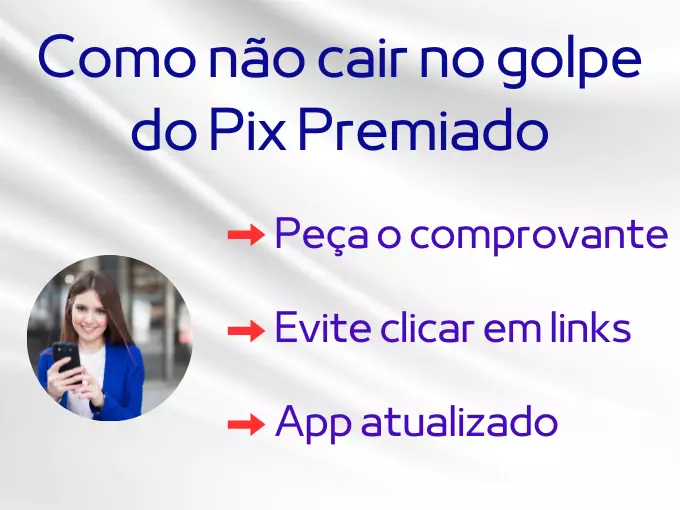 Como não cair no golpe do Pix Premiado