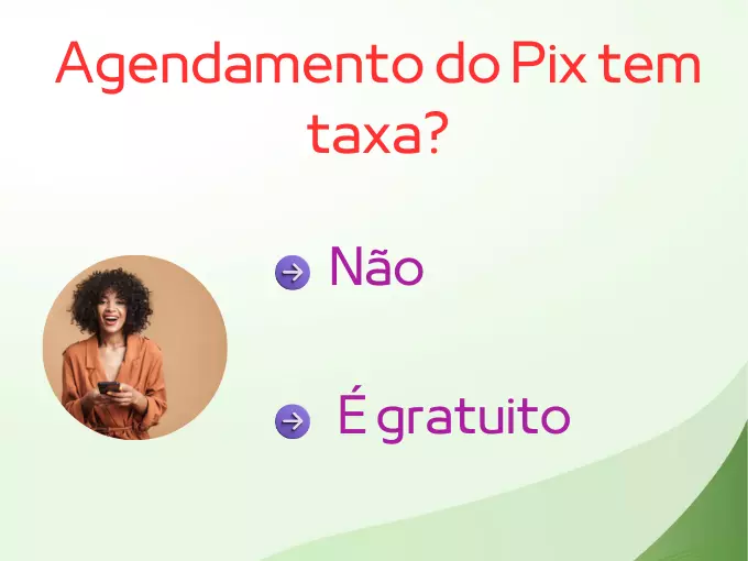 Agendamento do Pix tem taxa?