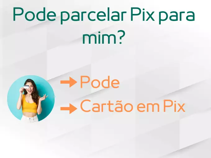 Posso parcelar um Pix para mim?