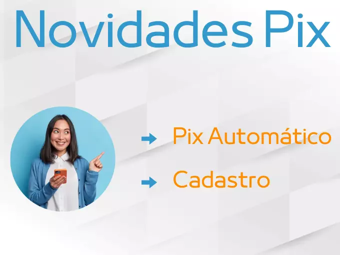 Quais as novidades para o Pix