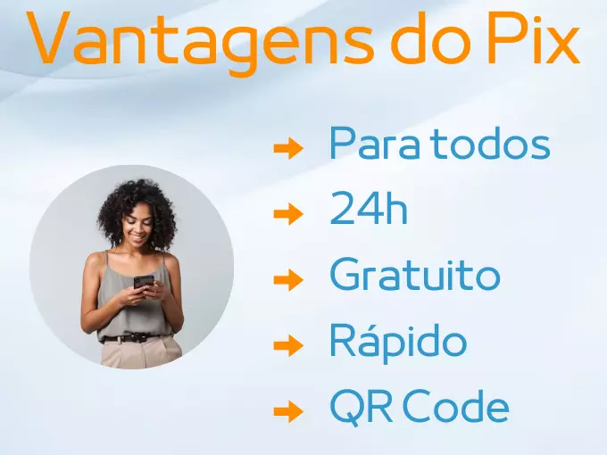 Quais são as vantagens de fazer um Pix?